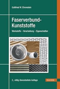 Faserverbund-Kunststoffe - Gottfried Wilhelm Ehrenstein - E-Book