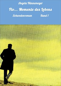 Flo... Momente des Lebens - Angela Hünnemeyer - E-Book
