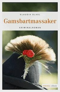 Gamsbartmassaker - Klaudia Blasl - E-Book