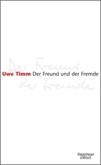 Der Freund und der Fremde - Uwe Timm - E-Book