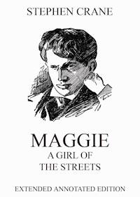 Maggie: A Girl of the Streets - Stephen Crane - E-Book