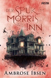 Der Spuk im Morris Inn - Ambrose Ibsen - E-Book