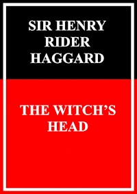 The Witchs Head - Henry Rider Haggard - E-Book