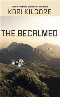 The Becalmed - Kari Kilgore - E-Book