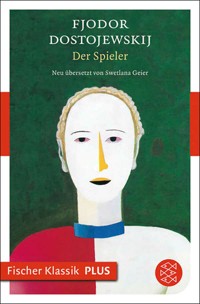 Der Spieler - Fjodor Dostojewskij - E-Book