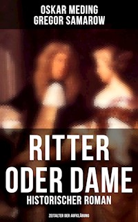 Ritter oder Dame (Historischer Roman - Zeitalter der Aufklärung) - Oskar Meding - E-Book