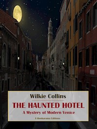 The Haunted Hotel - Wilkie Collins - E-Book