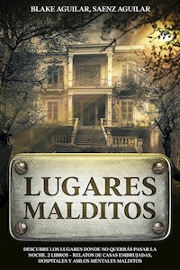 Lugares Malditos - Blake Aguilar - E-Book