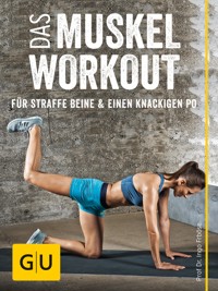 Das Muskel-Workout für straffe Beine und einen knackigen Po - Prof. Dr. Ingo Froböse - E-Book