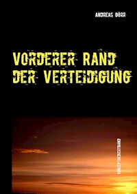 Vorderer Rand der Verteidigung - Andreas Dörr - E-Book