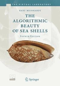 The Algorithmic Beauty of Sea Shells - Hans Meinhardt - E-Book