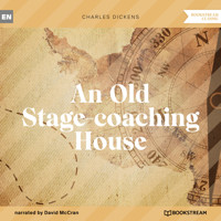 An Old Stage-coaching House (Unabridged) - Charles Dickens. - Hörbuch