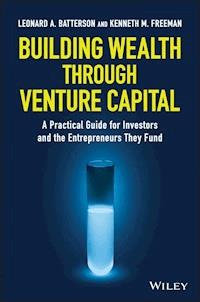 Building Wealth through Venture Capital - Leonard A. Batterson - E-Book