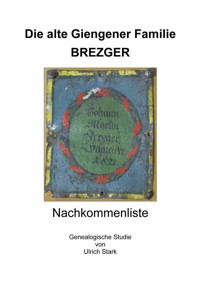 Die alte Giengener Familie BREZGER - Ulrich Stark - E-Book