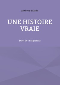 Une histoire vraie - Anthony Salaün - E-Book