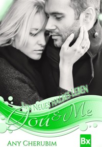 YOU & ME - Ein neues halbes Leben - Any Cherubim - E-Book