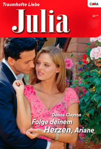 Folge deinem Herzen, Ariane - Donna Clayton - E-Book