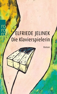 Die Klavierspielerin - Elfriede Jelinek - E-Book