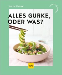 Alles Gurke, oder was? - Martin Kintrup - E-Book