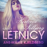 Letnicy 1: Historia Solbjørg - opowiadanie erotyczne - Ane-Marie Kjeldberg - Hörbuch