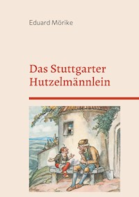 Das Stuttgarter Hutzelmännlein - Eduard Mörike - E-Book