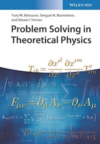 Problem Solving in Theoretical Physics - Yury M. Belousov - E-Book