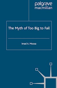 The Myth of Too Big To Fail - I. Moosa - E-Book