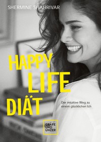 Happy Life Diät - Shermine Shahrivar - E-Book