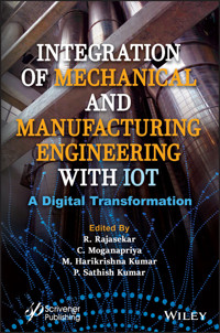 Integration of Mechanical and Manufacturing Engineering with IoT -  - E-Book