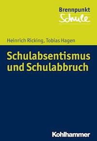 Schulabsentismus und Schulabbruch - Heinrich Ricking - E-Book