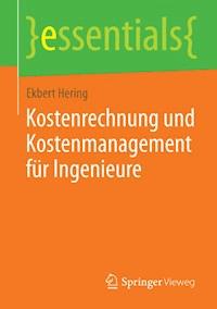Kostenrechnung und Kostenmanagement für Ingenieure - Ekbert Hering - E-Book