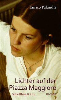 Lichter auf der Piazza Maggiore - Enrico Palandri - E-Book