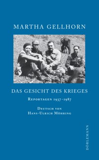 Das Gesicht des Krieges - Martha Gellhorn - E-Book