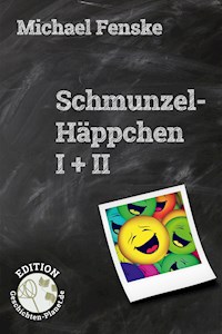 Schmunzel-Häppchen - Michael Fenske - E-Book