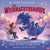 Der Weihnachtosaurus – Ein Dino zum Fest - Tom Fletcher - E-Book