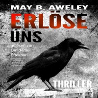 Erlöse uns (ungekürzt) - May B. Aweley - Hörbuch