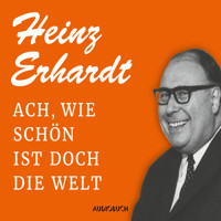 Ach, wie schön ist doch die Welt - Heinz Erhardt - Hörbuch