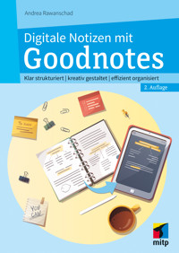 Digitale Notizen mit Goodnotes - Andrea Rawanschad - E-Book