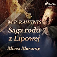 Saga rodu z Lipowej 2: Miecz Maramy - Marian Piotr Rawinis - Hörbuch