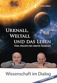 Urknall, Weltall und das Leben - Harald Lesch - E-Book