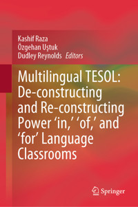 Multilingual TESOL: De-constructing and Re-constructing Power 'in,' 'of,' and 'for' Language Classrooms -  - E-Book