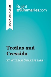 Troilus and Cressida by William Shakespeare (Book Analysis) - Bright Summaries - E-Book
