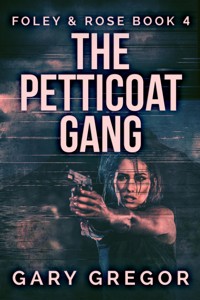 The Petticoat Gang - Gary Gregor - E-Book