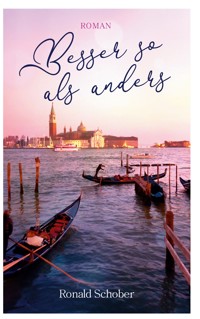 Besser so als anders - Ronald Schober - E-Book