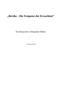 "Bertha – Die Frequenz der Erwachten" - Mario Schenk - E-Book