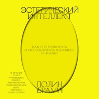 Эстетический интеллект - Полин Браун - Hörbuch