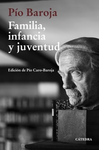 Familia, infancia y juventud - Pío Baroja - E-Book