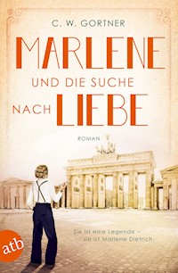 Marlene und die Suche nach Liebe - C. W. Gortner - E-Book