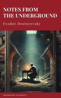 Notes from the Underground - Fyodor Dostoyevsky - E-Book