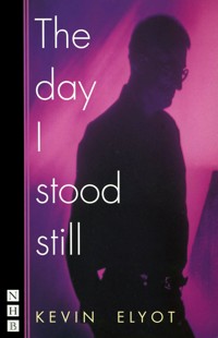 The Day I Stood Still - Kevin Elyot - E-Book